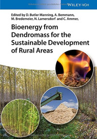 Ammer, Christian; Bemman, Albrecht; Bredemier, Michael; Butler-Manning, David; Lamersdorf, Norbert — Bioenergy from Dendromass for the Sustainable Development of Rural Areas