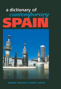 Sandra Truscott; Maria Garcia — Dictionary of Contemporary Spain