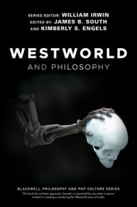 Irwin, William — Westworld and Philosophy