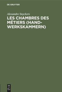 Alexandre Snyckers — Les chambres des métiers