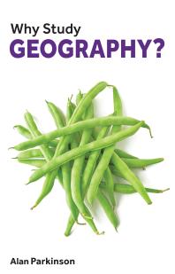 Alan Parkinson — Why Study Geography?