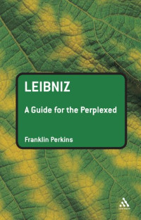 Franklin Perkins — Leibniz: A Guide for the Perplexed
