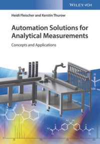 Fleischer, Heidi — Automation Solutions for Analytical Measurement: Theory, Concepts, and Applications