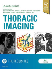 Jo-Anne O Shepard MD — Thoracic Imaging The Requisites (Requisites in Radiology)