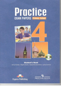 Дули Д., Эванс В. и др. — Итоговая аттестация. Английский язык. Practice Exam Papers. 4 класс. Тренировочные задания с ключами