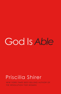 Priscilla Shirer — God is Able