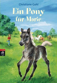Gohl, Christiane — Ein Pony für Marie