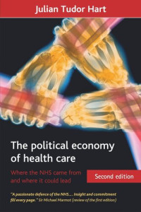 Julian Tudor Hart — The political economy of health care: Where the NHS came from and where it could lead