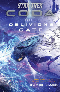 David Mack — Star Trek: Coda: Book 3: Oblivion's Gate