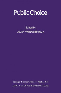 Julien Van Den Broeck (auth.), Julien Van Den Broeck (eds.) — Public Choice