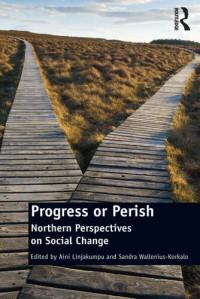 Sandra Wallenius-korkalo — Progress or Perish: Northern Perspectives on Social Change