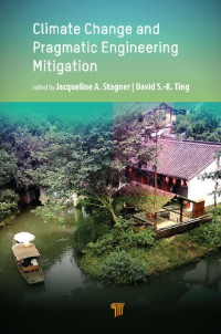 Jacquelina A. Stagner, David S.-K. Ting — Climate Change and Pragmatic Engineering Mitigation