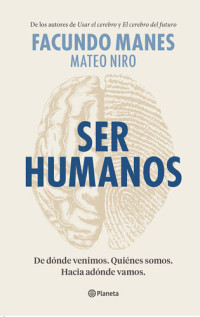 Facundo Manes; Mateo Niro — Ser humanos