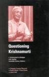 J. Krishnamurti — Questioning Krishnamurti