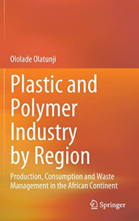 Ololade Olatunji — Plastic and Polymer Industry by Region: Production, Consumption and Waste Management in the African Continent