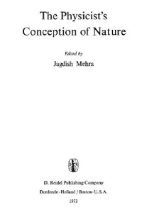 Mehra J. — Physicist's conception of nature