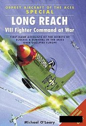 Michael O'Leary — Long Reach: VIII Fighter Command at War