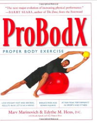 Marv Marinovich, Edythe M. Heus, Ronda Spinak, Alan Duncan Ross — ProBodX: Proper Body Exercise: The Path to True Fitness