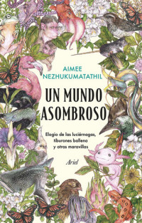 Aimee Nezhukumatathil — Un mundo asombroso