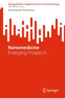 Subramanian Tamil Selvan — Nanomedicine: Emerging Prospects