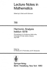 Nicolas K. Artémiades (auth.), Nicholas Petridis, Stylianos K. Pichorides, Nicolas Varopoulos (eds.) — Harmonic Analysis Iraklion 1978: Proceedings of a Conference Held at the University of Crete, Iraklion, Greece, July 1978