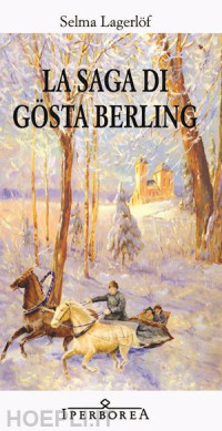 Selma Lagerlöf — La saga di Gösta Berling