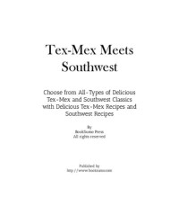 BookSumo Press — Tex-Mex Meets Southwest: Choose from All-Types of Delicious Mesa and Latin Classics with Easy Mexican and Southwest Recipes