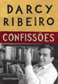Darcy Ribeiro — Confissoes (Portuguese Edition)