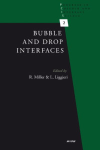 Reinhard Miller, Libero Liggieri, Editors — Bubble and Drop Interfaces (Progress in Colloid and Interface Science 2)