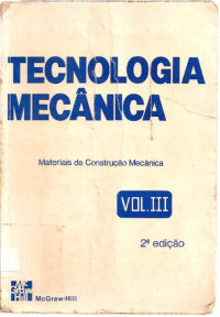 Vicente Chiaverini — Tecnologia Mecânica Vol. III - Materiais de Construção Mecânica