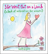 Sandy Gingras — She Went Out on a Limb: A Book of Inspiration for Women