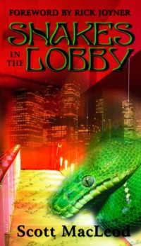 Scott MacLeod — Snakes in the lobby