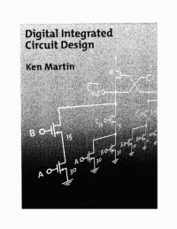 Kenneth William Martin — Digital Integrated Circuit Design