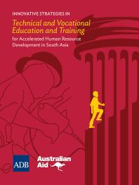 Asian Development Bank; Australian Agency for International Development Staff — Innovative Strategies in Technical and Vocational Education and Training for Accelerated Human Resource Development in South Asia