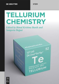 Bimal Krishna Banik (editor); Sangeeta Bajpai (editor) — Tellurium Chemistry