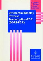 Dr. Sergio Colonna-Romano, Dr. Antonella Leone, Dr. Bruno Maresca (auth.) — Differential-Display Reverse Transcription-PCR (DDRT-PCR)