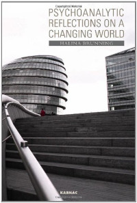 Halina Brunning — Psychoanalytic Reflections on a Changing World