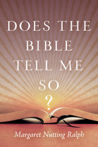 Margaret Nutting Ralph — Does the Bible Tell Me So?