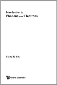 Liang-fu Lou — Introduction to phonons and electrons