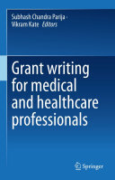 Subhash Chandra Parija; Vikram Kate — Grant writing for medical and healthcare professionals