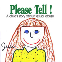 Jessie — Please Tell: A Child's Story About Sexual Abuse