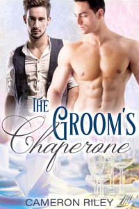 Riley, Cameron — The Groom's Chaperone