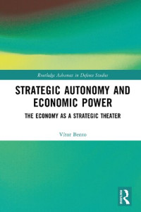 Vítor Bento — Strategic Autonomy and Economic Power: The Economy as a Strategic Theater