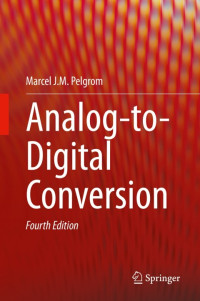 Marcel J.M. Pelgrom — Analog-to-Digital Conversion