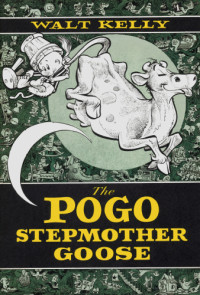  — The Pogo Stepmother Goose