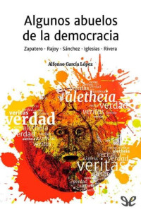 Alfonso García López — Algunos abuelos de la democracia