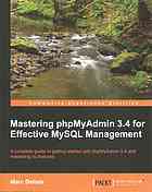 Delisle, Marc — Mastering phpMyAdmin 3.4 for Effective MySQL Management