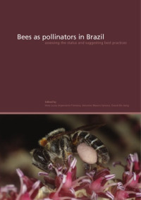 Vera Lúcia Imperatriz,Fonseca, Antonio Mauro Saraiva, David De Jong — Bees as Pollinators in Brazil