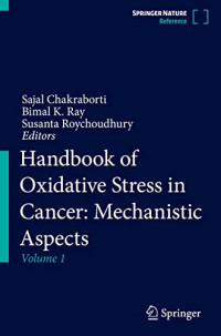Sajal Chakraborti, Bimal K. Ray, Susanta Roychoudhury — Handbook of Oxidative Stress in Cancer: Mechanistic Aspects