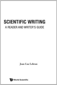 Jean-Luc Lebrun — Scientific Writing: A Reader and Writer's Guide